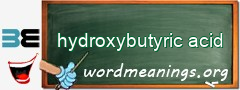 WordMeaning blackboard for hydroxybutyric acid